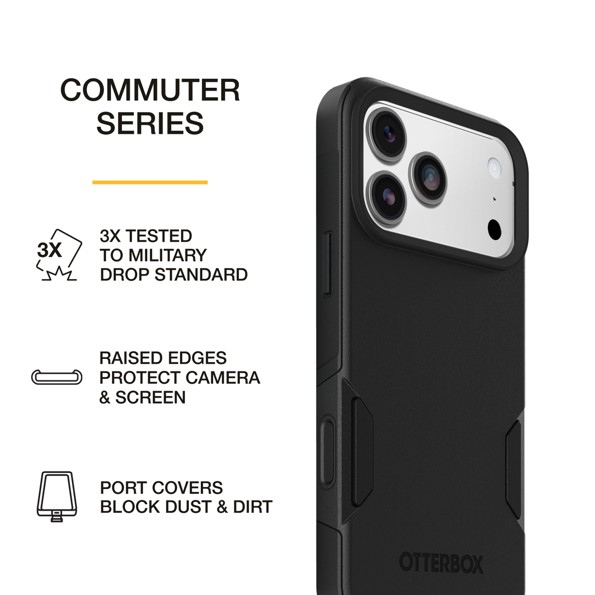 OtterBox Commuter Series phone case in black, highlighting 3X military drop protection, raised edges for camera and screen protection, and port covers that block dust and dirt.